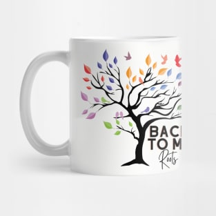 Back to my Roots Mug